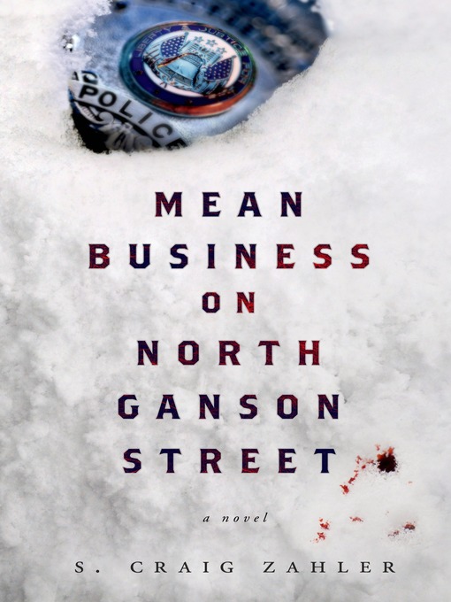 Title details for Mean Business on North Ganson Street by S. Craig Zahler - Wait list